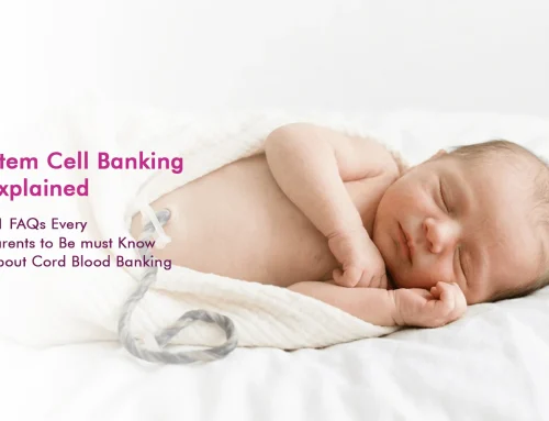 Stem Cell Banking Explained: 11 FAQs Every Parents to Be must Know About Cord Blood Banking